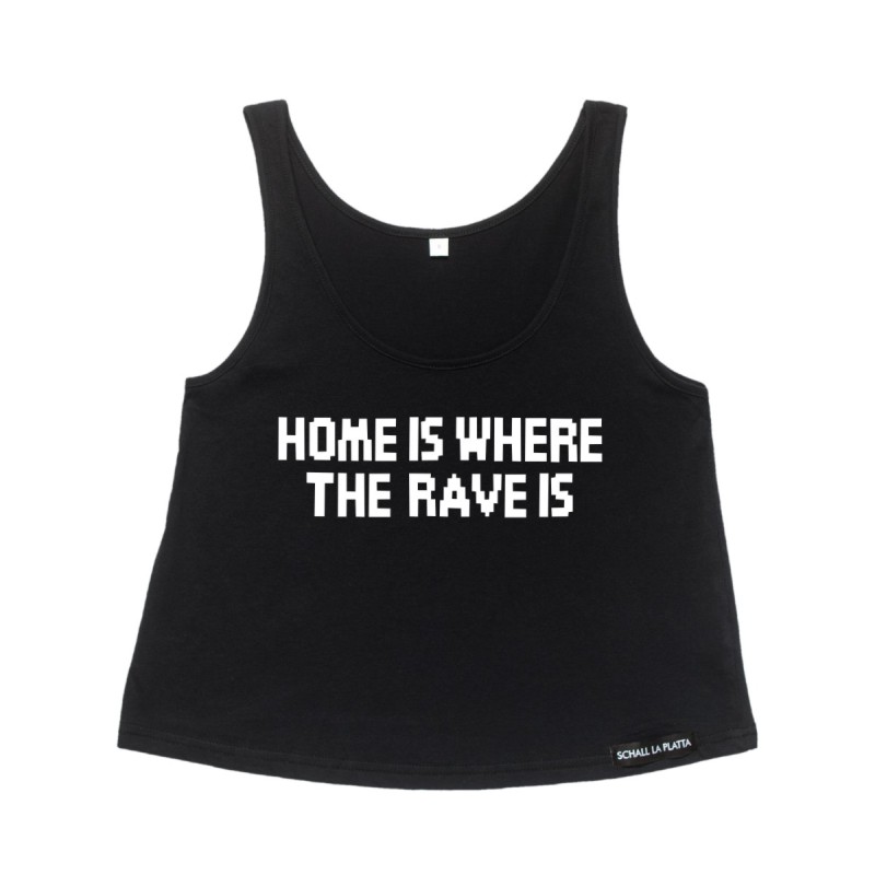 HOME IS WHERE THE RAVE IS Crop Tanktop schwarz